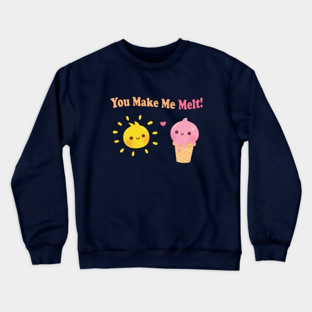 Cute Ice Cream and Sun You Make Me Melt Pun Crewneck Sweatshirt by rustydoodle